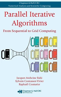 Parallel Iterative Algorithms: From Sequential to Grid Computing