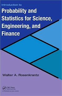 Introduction to Probability and Statistics for Science, Engineering, Finance