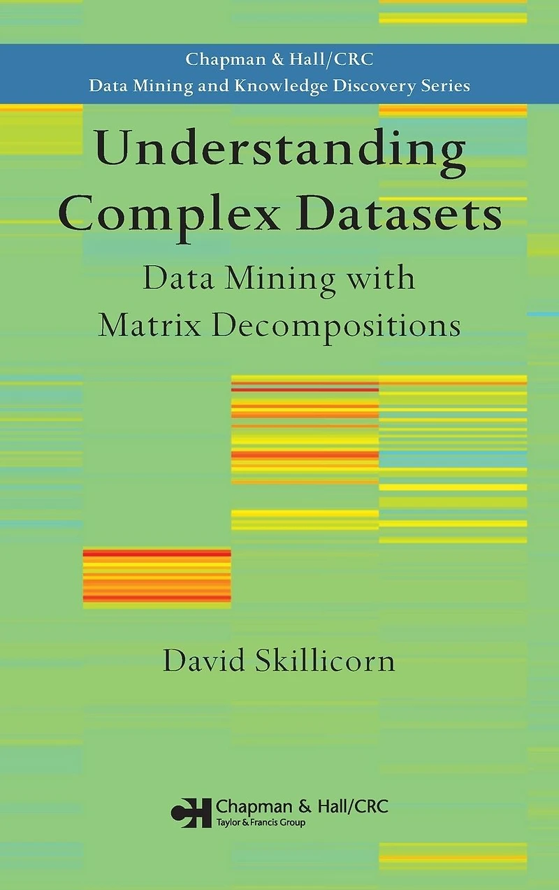 Understanding Complex Datasets: Data Mining with Matrix Decompositions