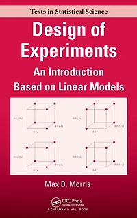 Design of Experiments: An Introduction Based on Linear Models