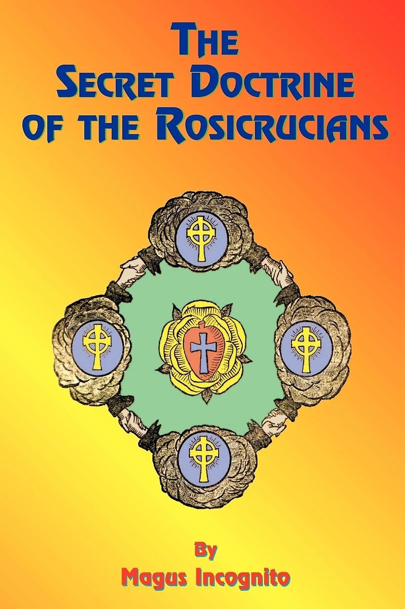 the Secret Doctrine of Rosicrucians (Illustrated)