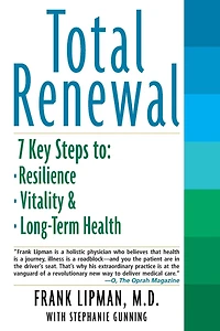 Total Renewal: 7 Key Steps to Resilience, Vitality & Long-Term Health