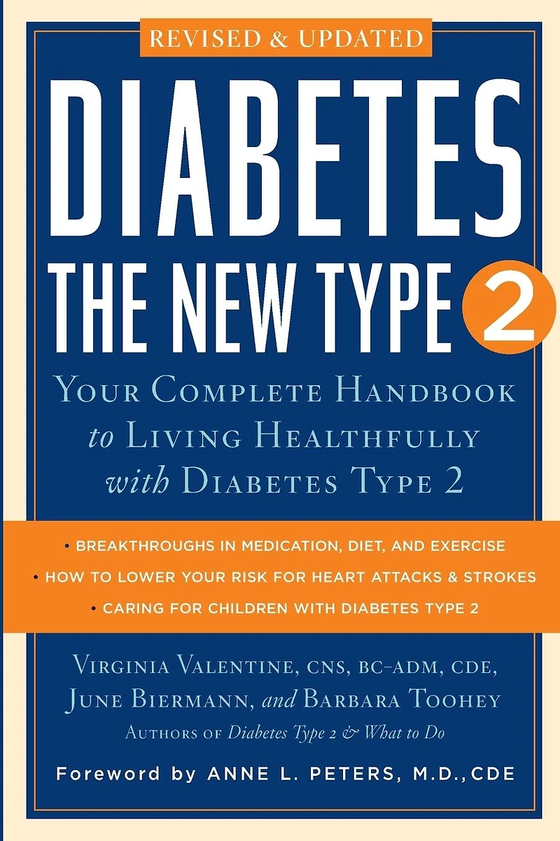 Diabetes: The New Type 2: Your Complete Handbook to Living Healthfully with Diabetes 2