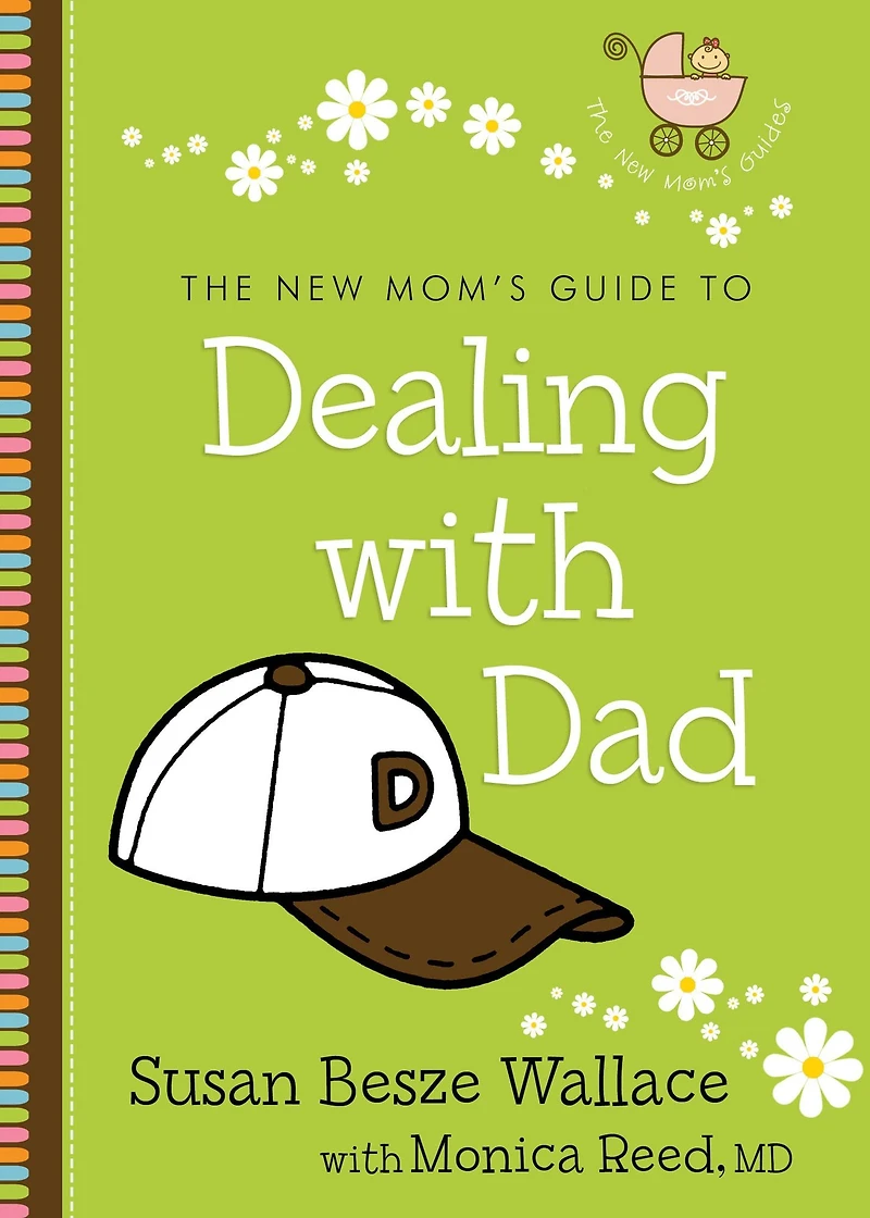 The New Mom's Guide to Dealing with Dad