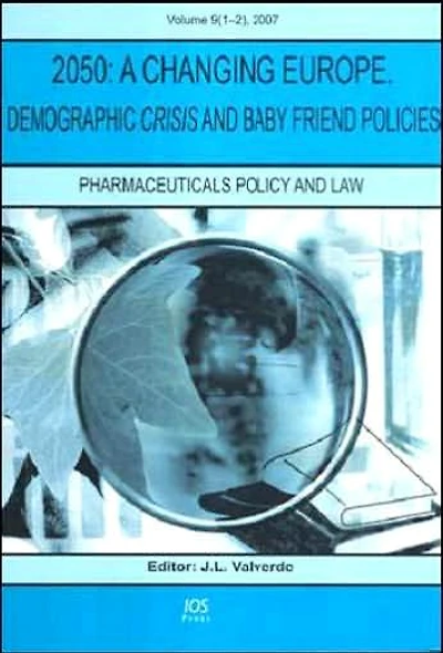 2050: A Changing Europe. Demographic Crisis and Baby Friend Policies - Book Edition of Pharmaceuticals Policy and Law