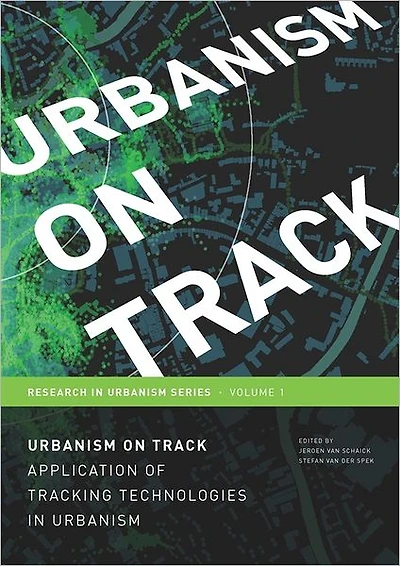 Urbanism on Track: Application of Tracking Technologies in Urbanism