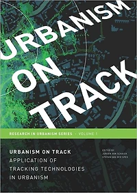 Urbanism on Track: Application of Tracking Technologies in Urbanism