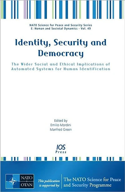 Identity, Security and Democracy: The Wider Social and Ethical Implications of Automated Systems for Human Identification
