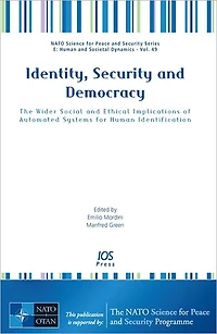 Identity, Security and Democracy: The Wider Social and Ethical Implications of Automated Systems for Human Identification