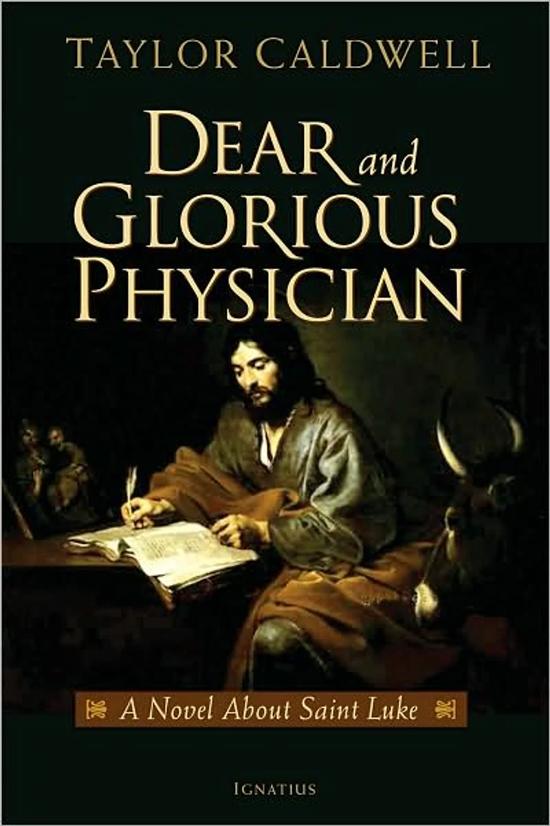 Dear and Glorious Physician: A Novel about Saint Luke