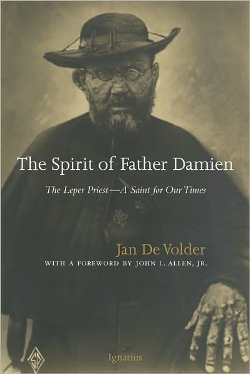 The Spirit of Father Damien: Leper Priest-A Saint for Our Times