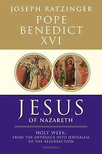 Jesus of Nazareth: Holy Week: From the Entrance into Jerusalem to Resurrection