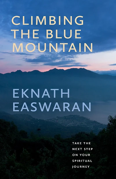 Climbing the Blue Mountain: Take Next Step on Your Spiritual Journey