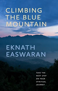 Climbing the Blue Mountain: Take Next Step on Your Spiritual Journey