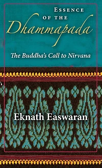 Essence of The Dhammapada: Buddha's Call to Nirvana