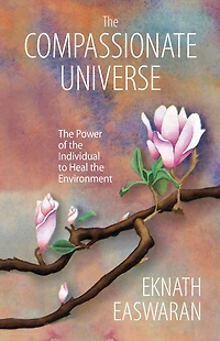 the Compassionate Universe: Power of Individual to Heal Environment