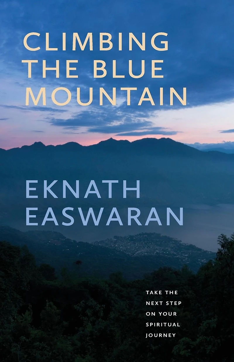 Climbing the Blue Mountain: Take Next Step on Your Spiritual Journey