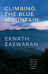Climbing the Blue Mountain: Take Next Step on Your Spiritual Journey
