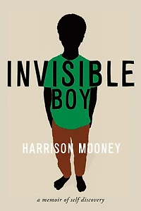 Invisible Boy: A Memoir of Self-Discovery