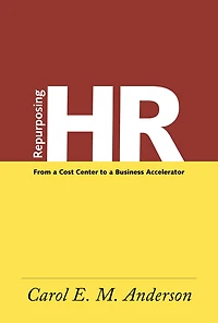Repurposing HR: From a Cost Center to a Business Accelerator