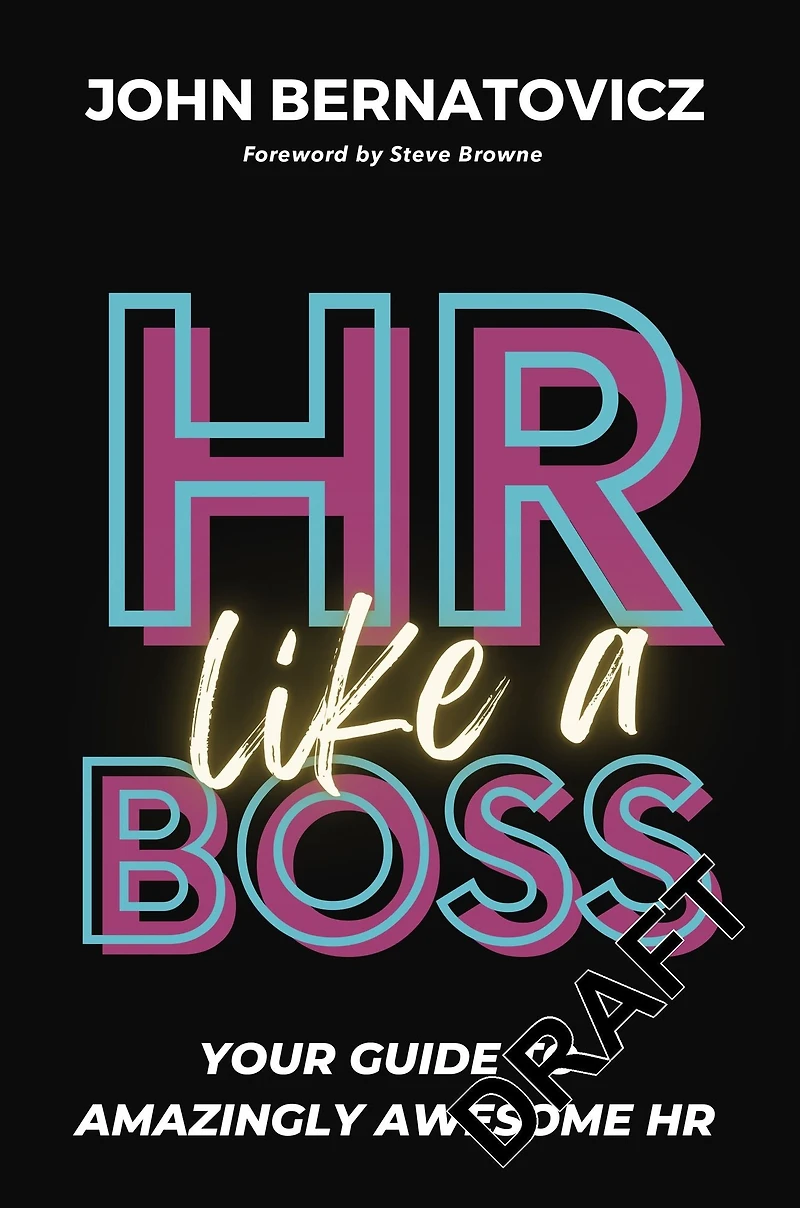 HR Like a Boss: Your Guide to Amazingly Awesome