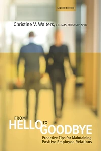 From Hello to Goodbye: Proactive Tips for Maintaining Positive Employee Relations