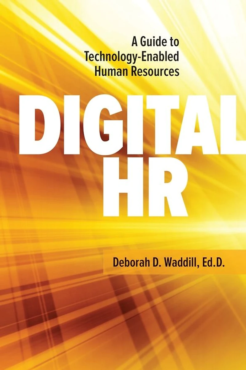 Digital HR: A Guide to Technology-Enabled Human Resources