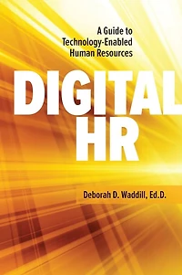 Digital HR: A Guide to Technology-Enabled Human Resources