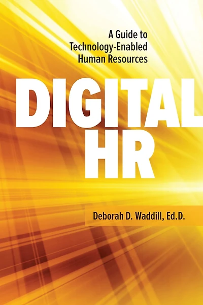 Digital HR: A Guide to Technology-Enabled Human Resources