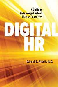 Digital HR: A Guide to Technology-Enabled Human Resources