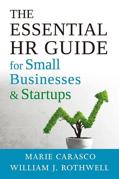 The Essential HR Guide for Small Businesses and Startups: Best Practices, Tools, Examples, Online Resources