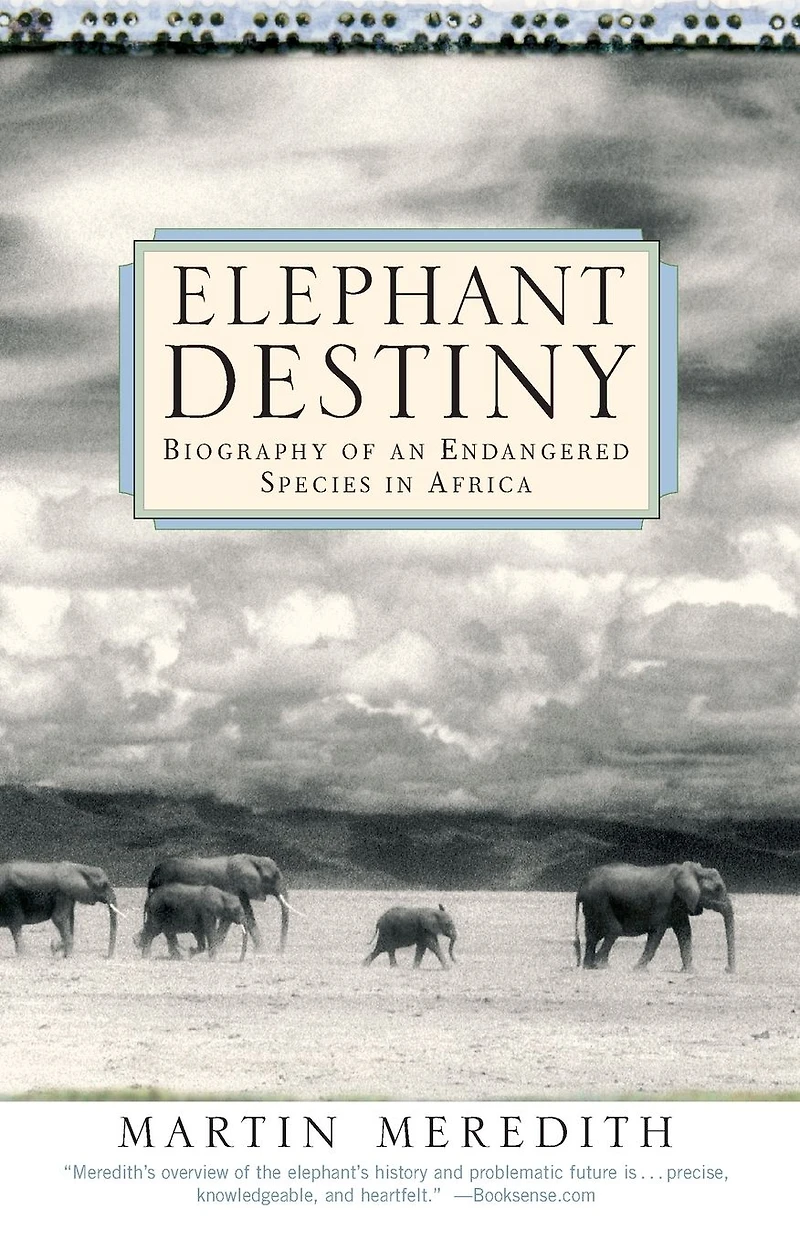 Elephant Destiny: Biography Of An Endangered Species Africa