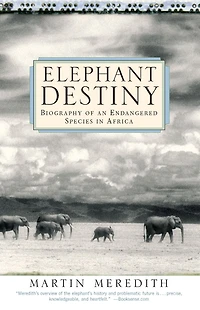 Elephant Destiny: Biography Of An Endangered Species Africa