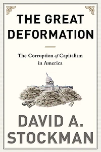 The Great Deformation: Corruption of Capitalism America