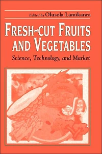 Fresh-Cut Fruits and Vegetables: Science, Technology, Market