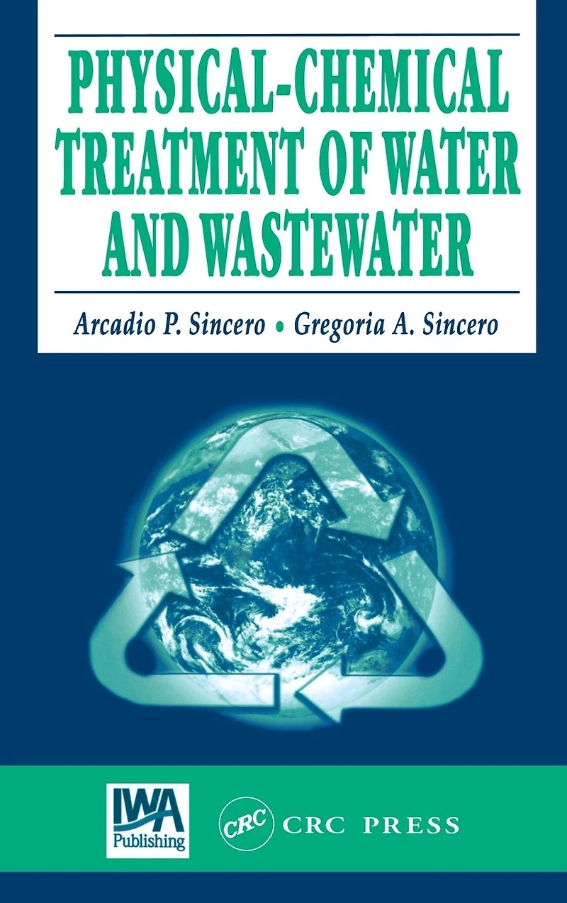 Physical-Chemical Treatment of Water and Wastewater
