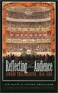 Reflecting the Audience: London Theatregoing, 1840-1880