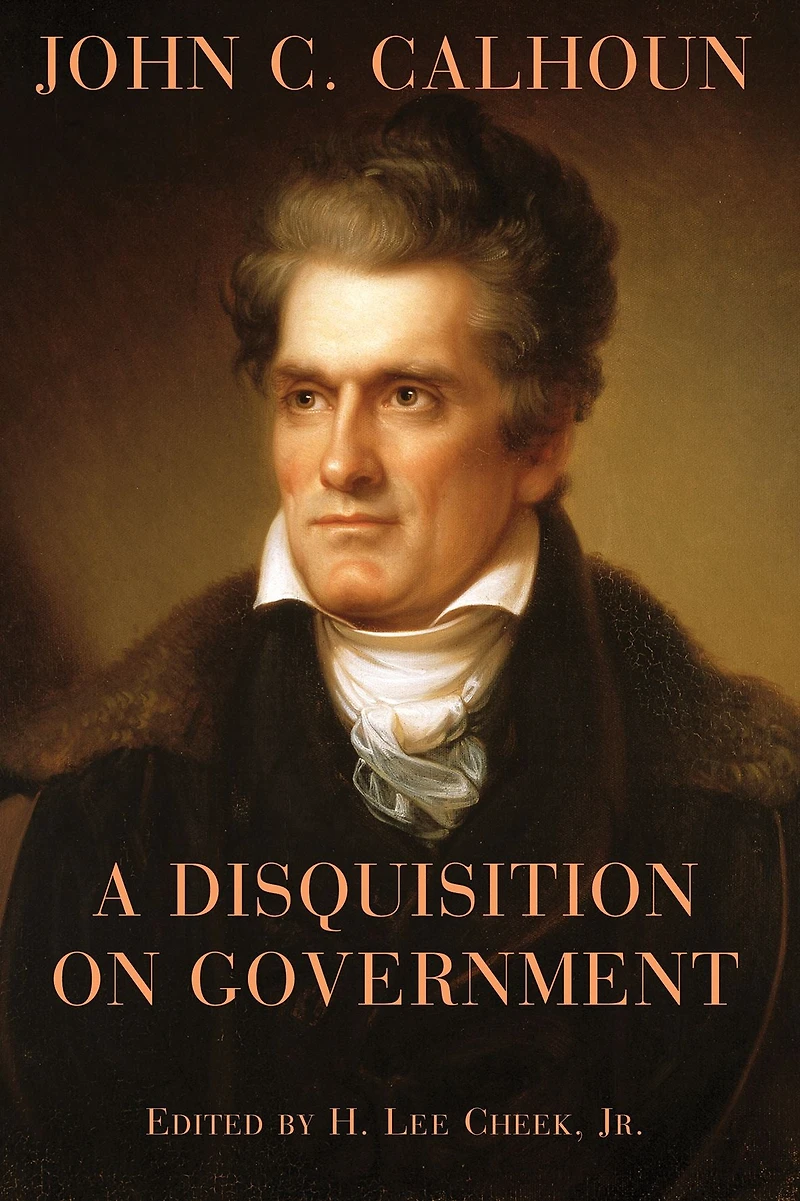 A Disquisition on Government (Illustrated)