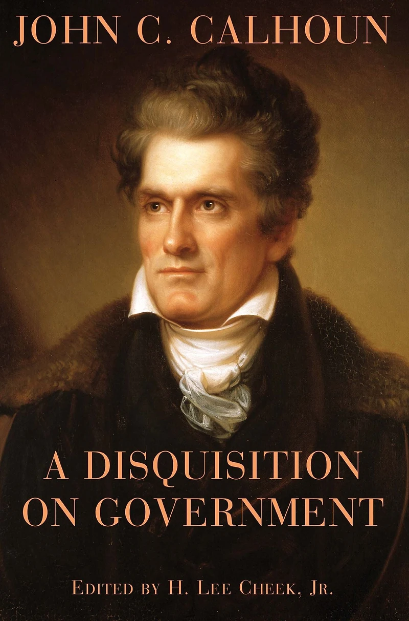A Disquisition on Government (Illustrated)