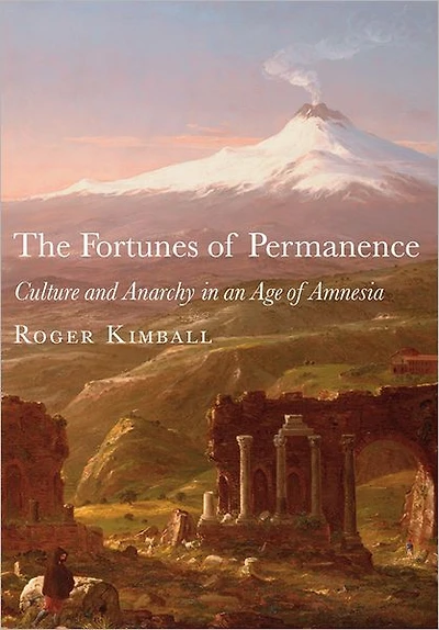 The Fortunes of Permanence: Culture and Anarchy an Age Amnesia