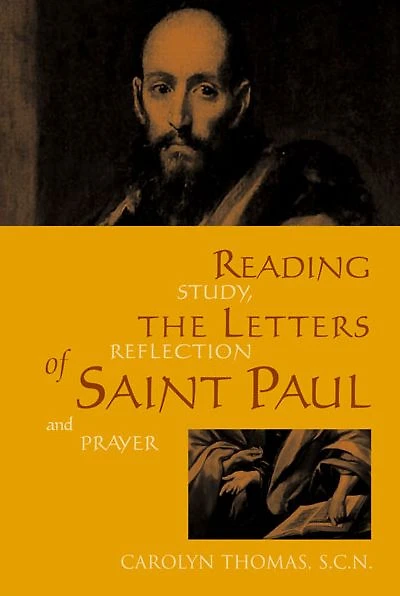 Reading the Letters of Saint Paul: Study, Reflection and Prayer