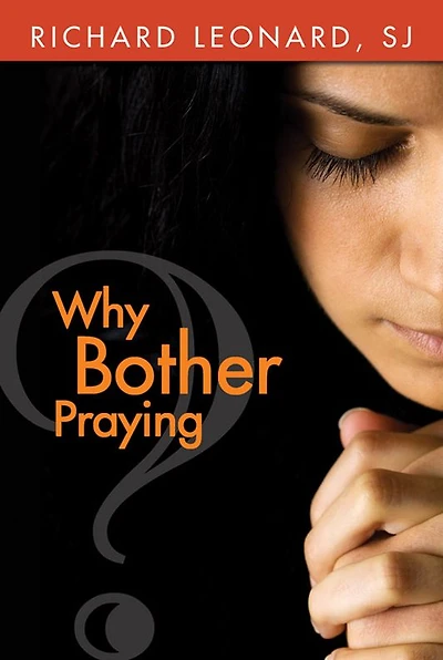 Why Bother Praying?
