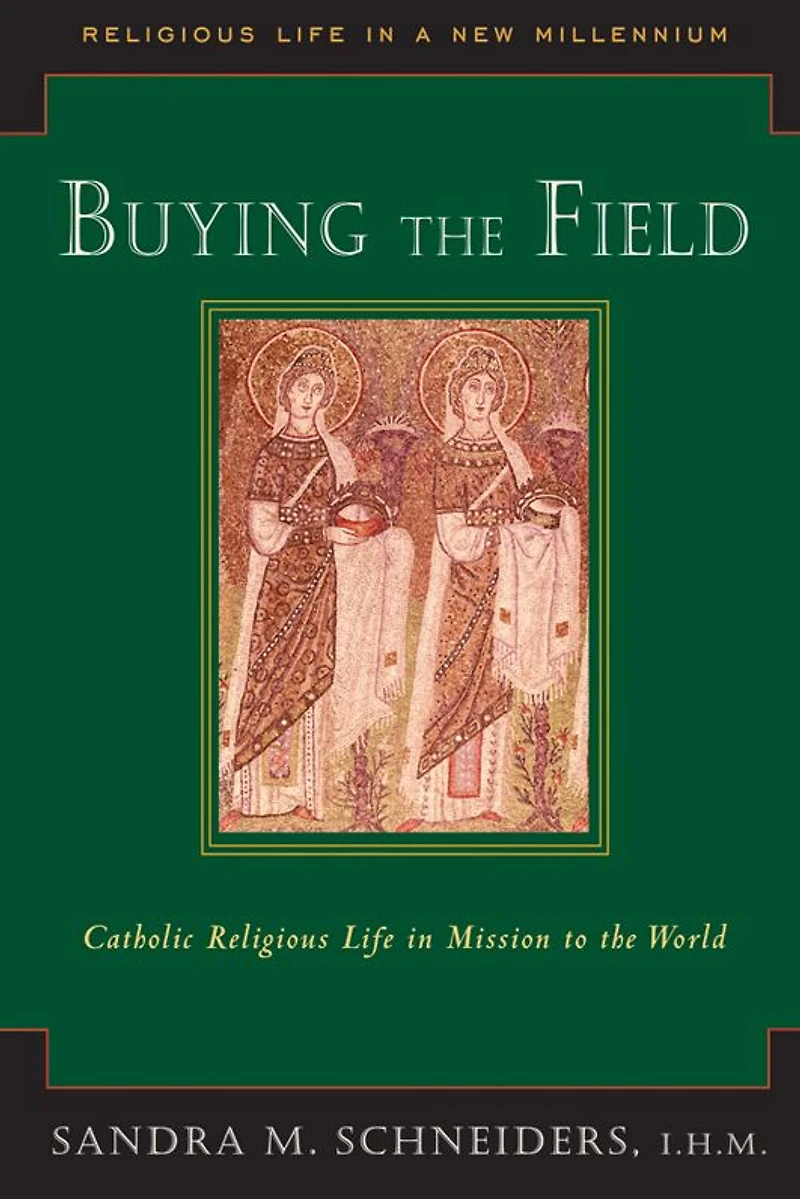 Buying the Field: Catholic Religious Life in Mission to the World
