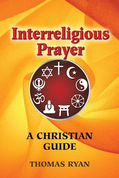 Interreligious Prayer: A Christian Guide