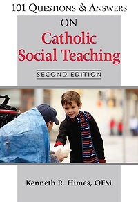 101 Questions & Answers on Catholic Social Teaching: Second Edition