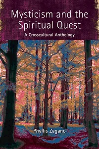 Mysticism and the Spiritual Quest: A Crosscultural Anthology