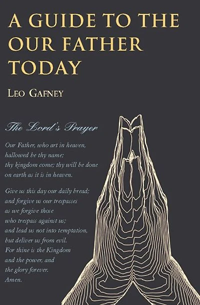 Guide to the Our Father Today, A