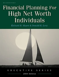 Financial Planning for High Net Worth Individuals: A comprehensive and authoritative guide to the art and science of wealth management.