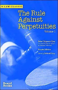 The Rule Against Perpetuities, Fourth Edition, Vol. 1