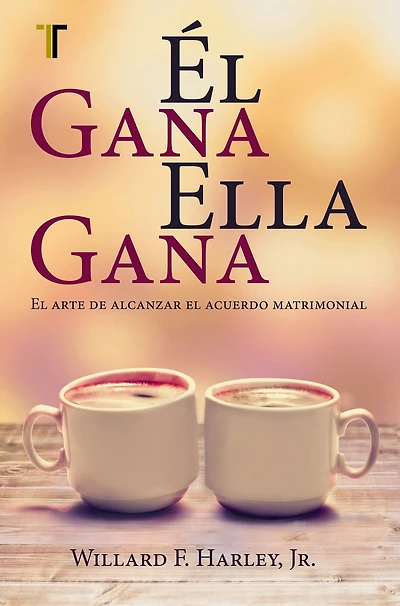 Él gana, ella gana: El arte de alcanzar el acuerdo matrimonial